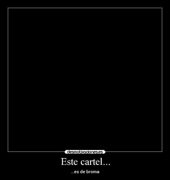 Este cartel... -