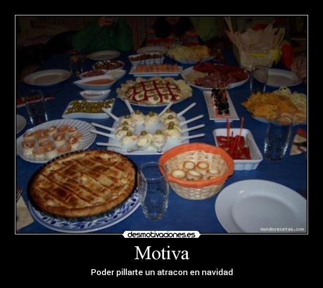 Motiva - Poder pillarte un atracon en navidad