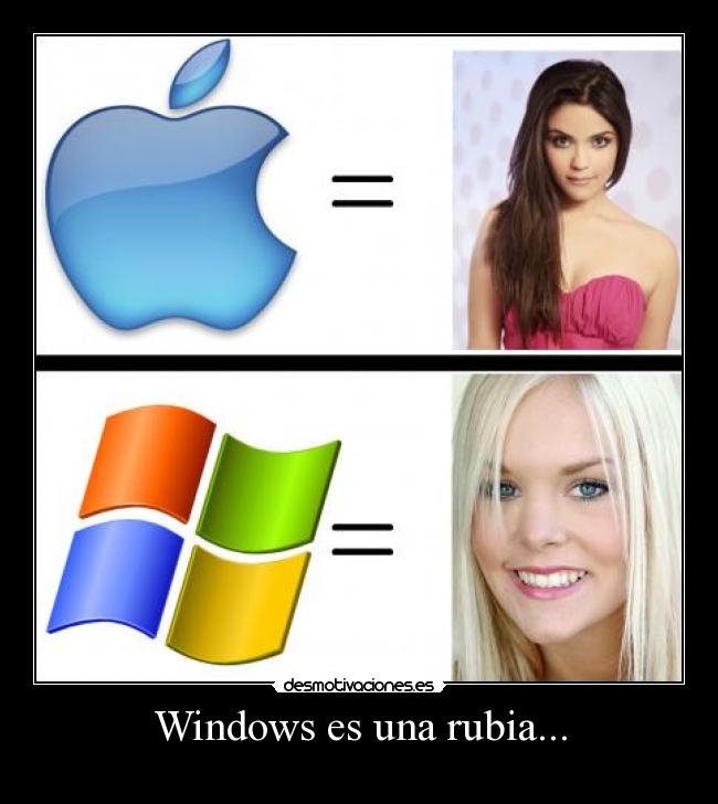 Windows es una rubia... -