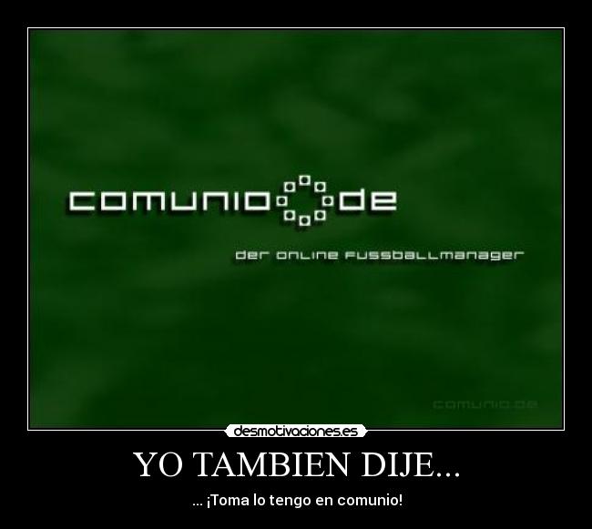 YO TAMBIEN DIJE... -