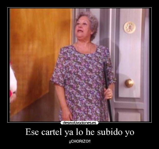 Ese cartel ya lo he subido yo -