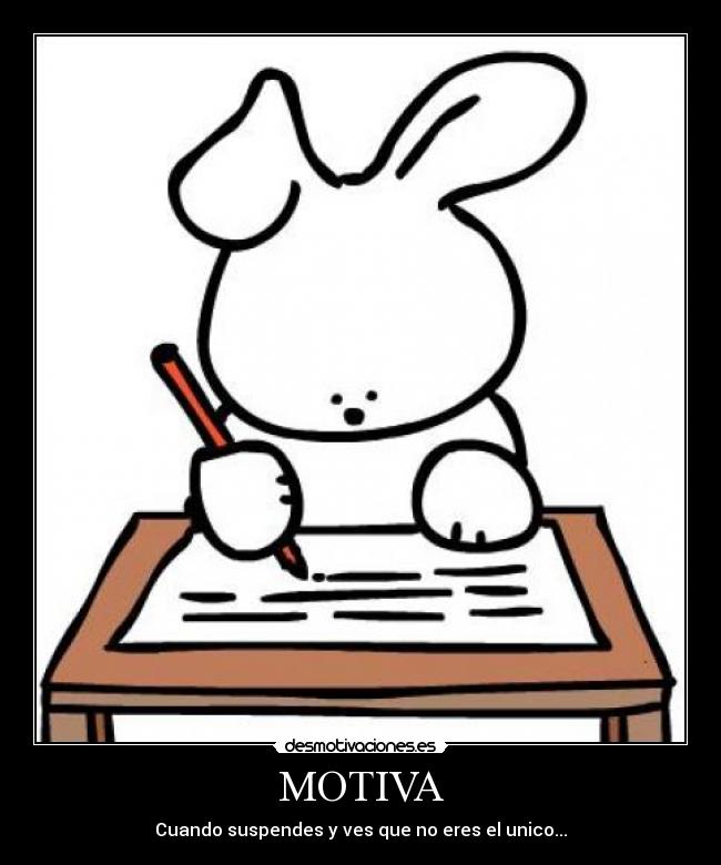 MOTIVA - Cuando suspendes y ves que no eres el unico...
