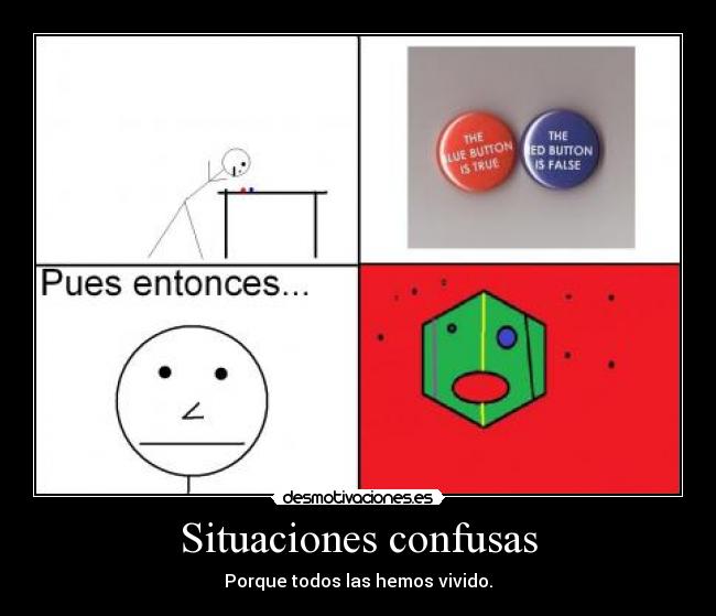 Situaciones confusas - Porque todos las hemos vivido.