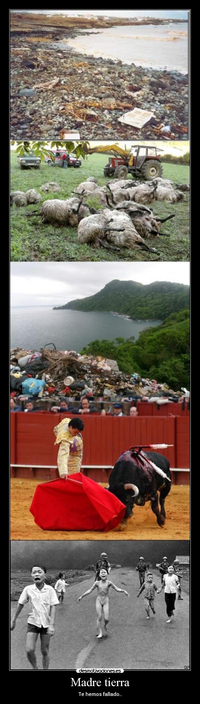 Madre tierra - Te hemos fallado..