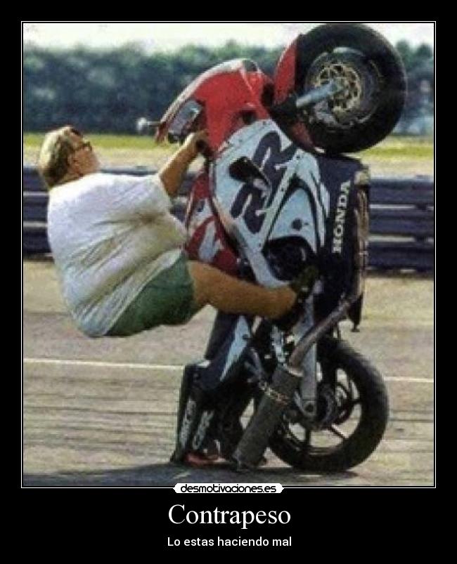 Contrapeso - Lo estas haciendo mal
