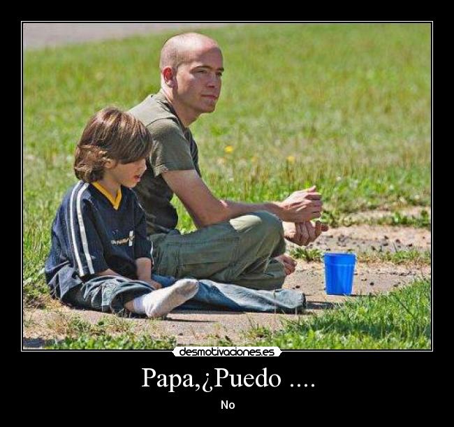 Papa,¿Puedo .... -