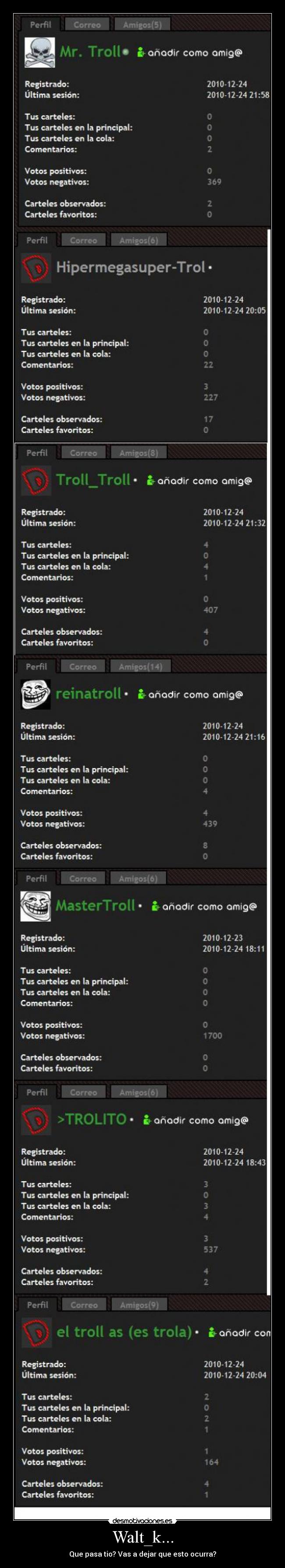 Walt_k... - Que pasa tio? Vas a dejar que esto ocurra?