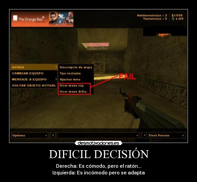 DIFICIL DECISIÓN - Derecha: Es cómodo, pero el ratón...
Izquierda: Es incómodo pero se adapta