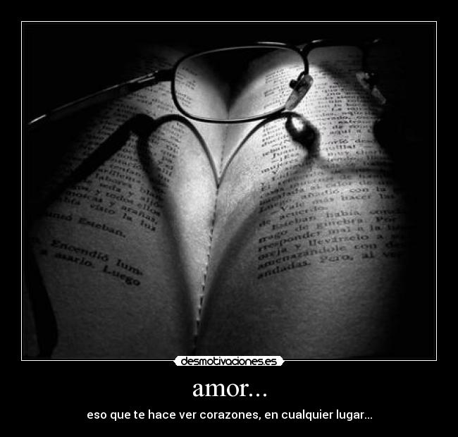 amor... - eso que te hace ver corazones, en cualquier lugar...