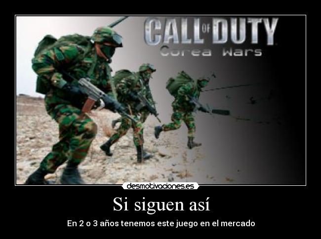 Si siguen así - En 2 o 3 años tenemos este juego en el mercado