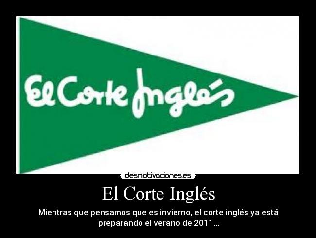 El Corte Inglés - Mientras que pensamos que es invierno, el corte inglés ya está
preparando el verano de 2011...