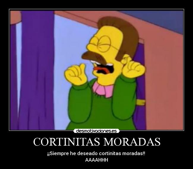 CORTINITAS MORADAS - ¡¡Siempre he deseado cortinitas moradas!!
AAAAHHH