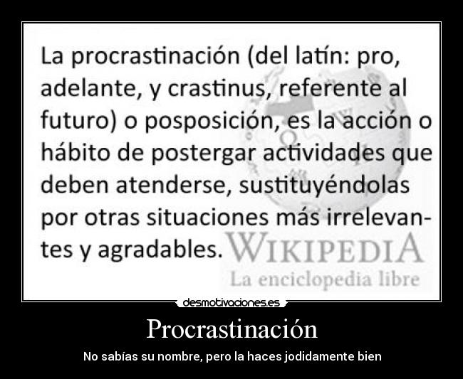 Procrastinación - No sabías su nombre, pero la haces jodidamente bien