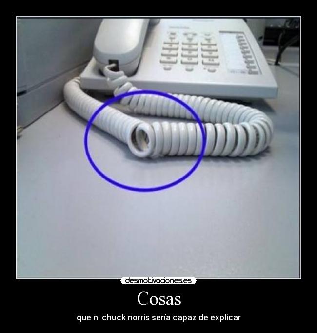 carteles cosas que chuck norris seria capaz explicar telefono cable desmotivaciones