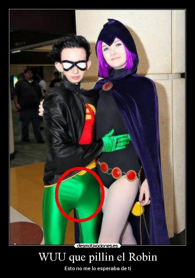 WUU que pillin el Robin - 