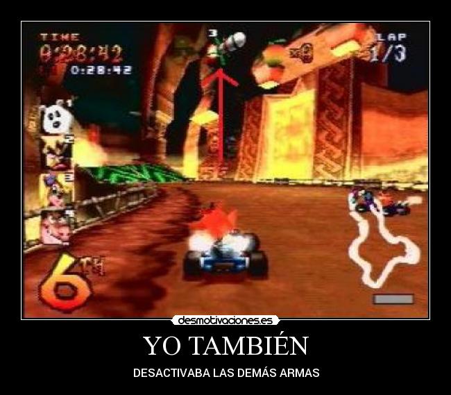 YO TAMBIÉN - DESACTIVABA LAS DEMÁS ARMAS