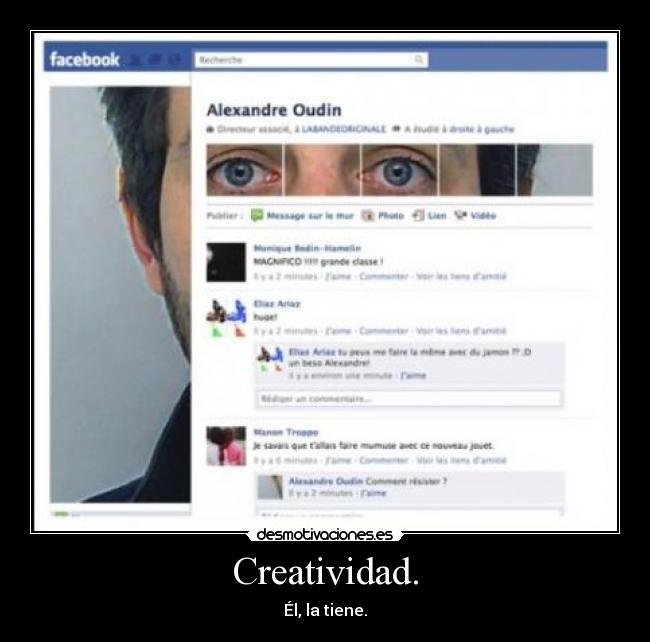 Creatividad. - Él, la tiene.