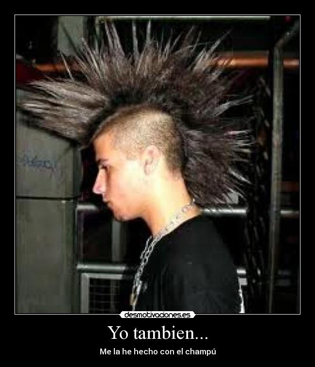 Yo tambien... -