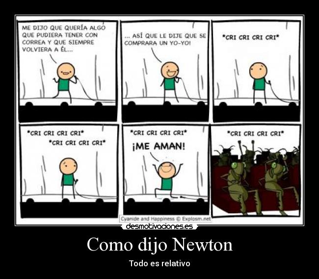 Como dijo Newton - Todo es relativo