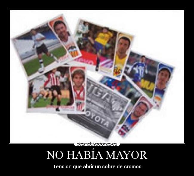 NO HABÍA MAYOR - Tensión que abrir un sobre de cromos