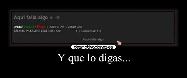 Y que lo digas... -