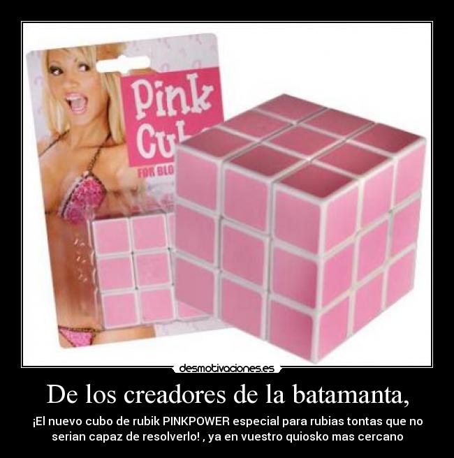 De los creadores de la batamanta, -