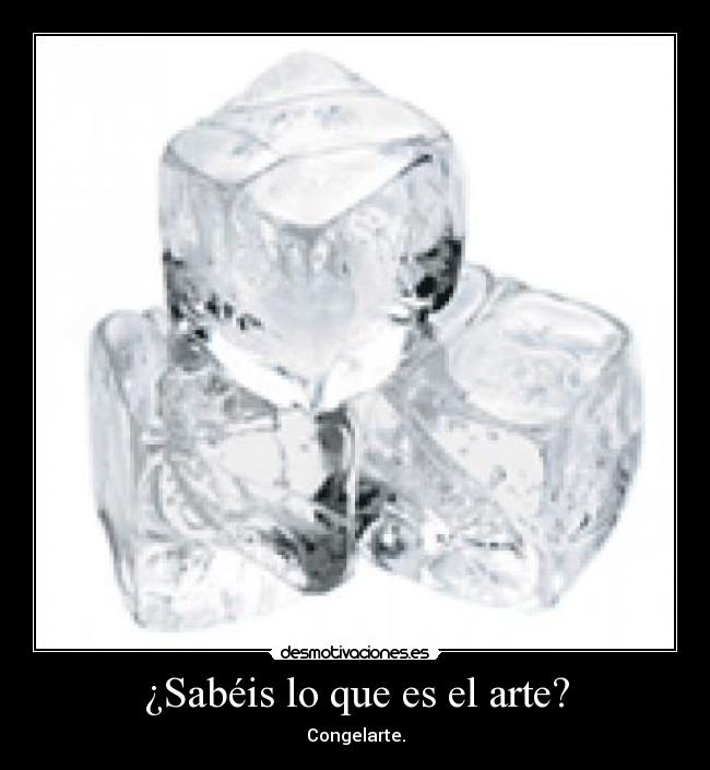 ¿Sabéis lo que es el arte? -