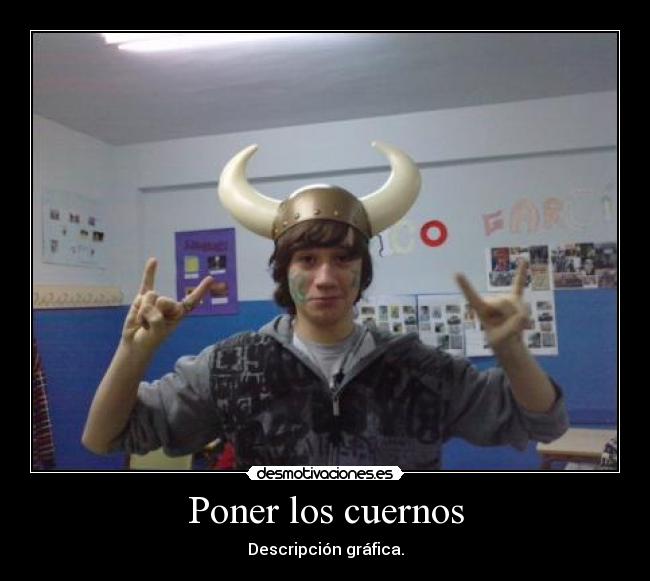 Poner los cuernos - Descripción gráfica.