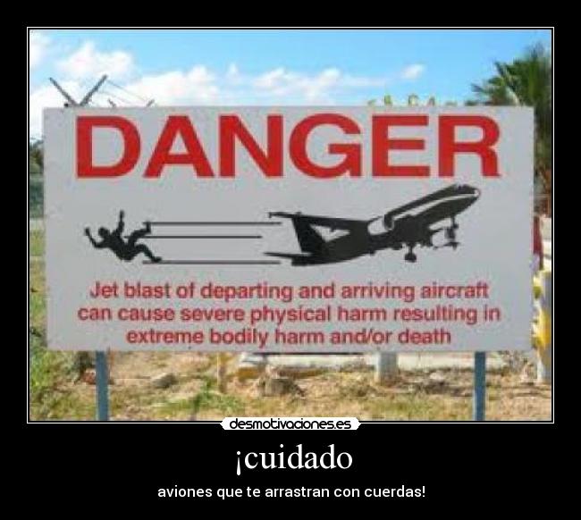 ¡cuidado -