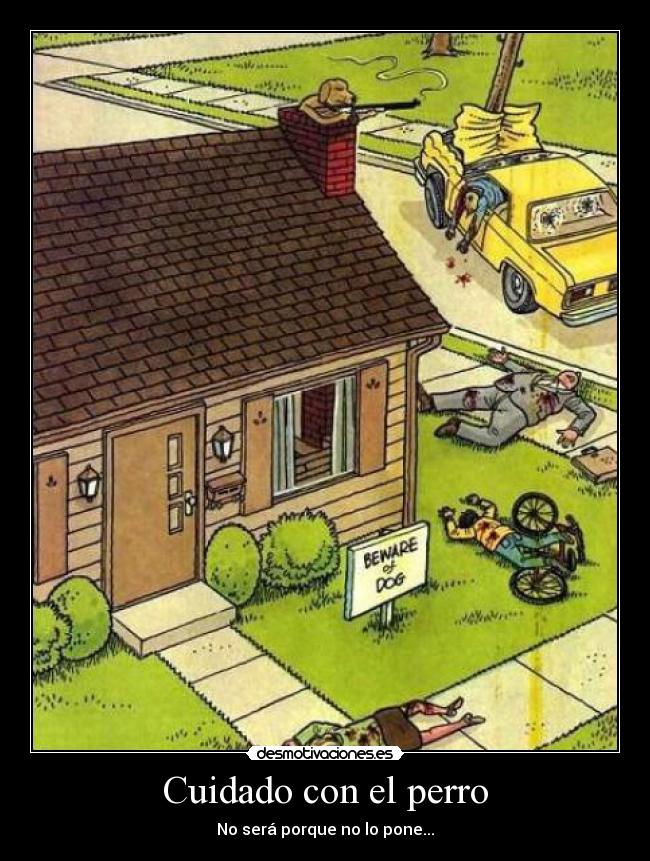 Cuidado con el perro -