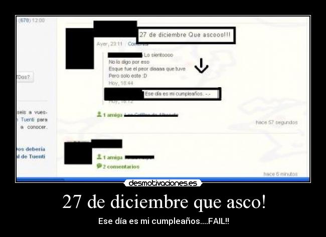 27 de diciembre que asco! - Ese día es mi cumpleaños....FAIL!!