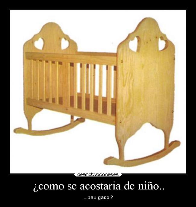 ¿como se acostaria de niño.. - 