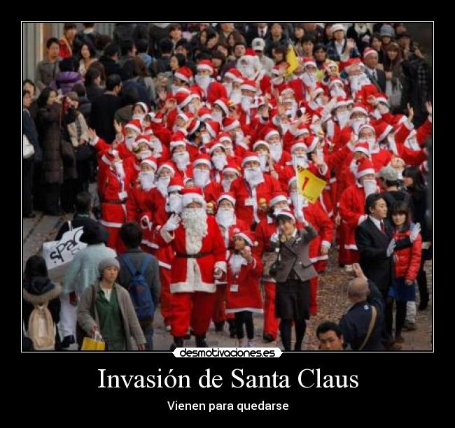 Invasión de Santa Claus - Vienen para quedarse