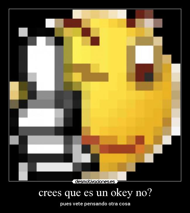 carteles okey desmotivaciones