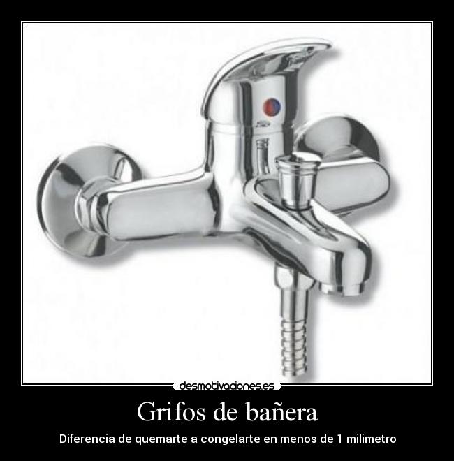 Grifos de bañera - Diferencia de quemarte a congelarte en menos de 1 milimetro