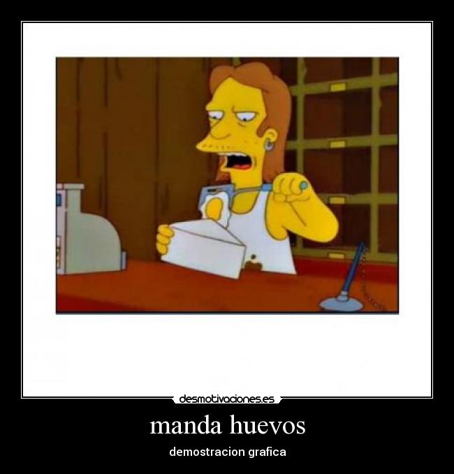 manda huevos - demostracion grafica