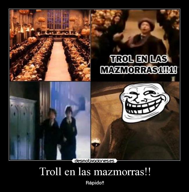 Troll en las mazmorras!! - Rápido!!