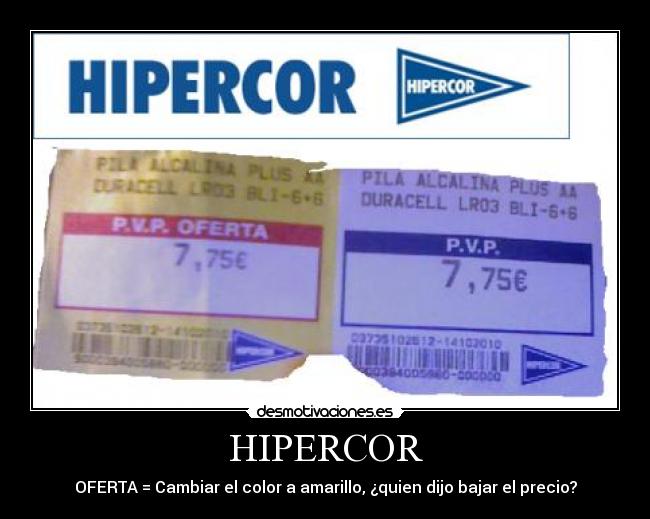 HIPERCOR - OFERTA = Cambiar el color a amarillo, ¿quien dijo bajar el precio?