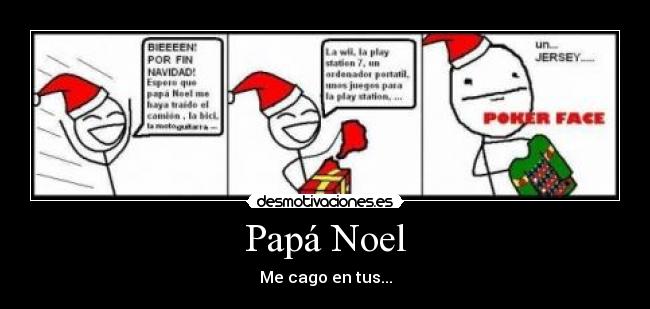 Papá Noel - Me cago en tus...