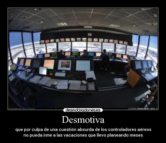carteles controladores aereos desmotivaciones