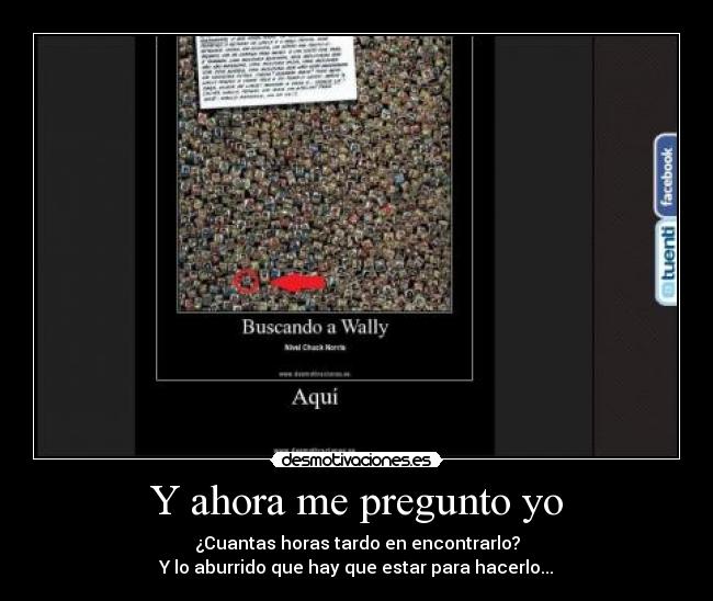 Y ahora me pregunto yo - ¿Cuantas horas tardo en encontrarlo?
Y lo aburrido que hay que estar para hacerlo...