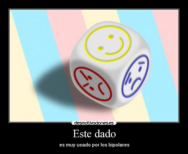 carteles dados bipolar desmotivaciones