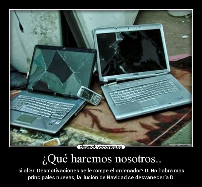 ¿Qué haremos nosotros.. -
