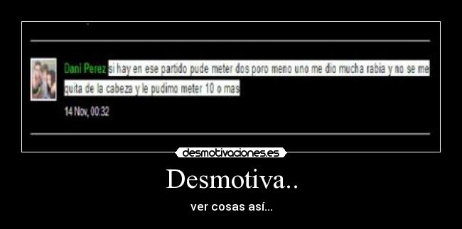 Desmotiva.. - ver cosas así...