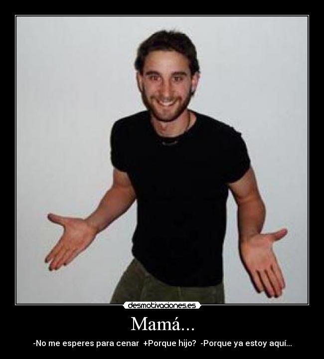 Mamá... -