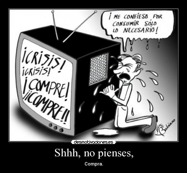 carteles consumismo desmotivaciones