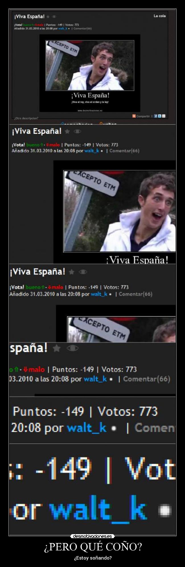 ¿PERO QUÉ COÑO? - ¿Estoy soñando?