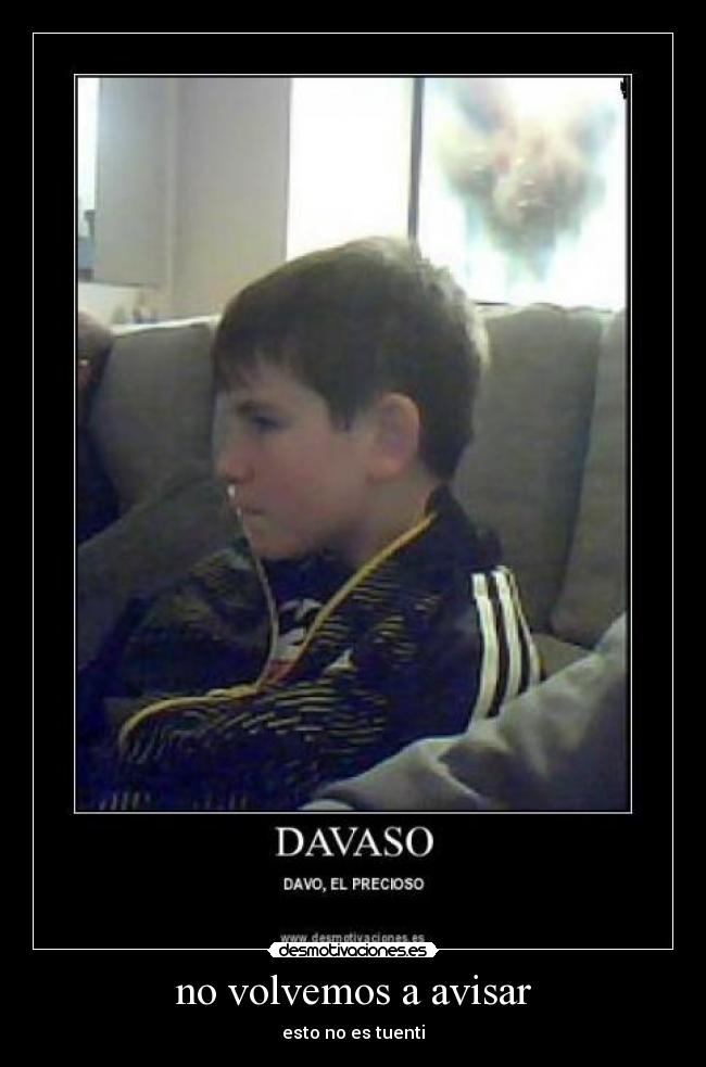 no volvemos a avisar -