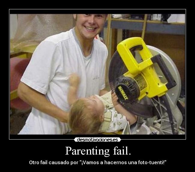 Parenting fail. - 
