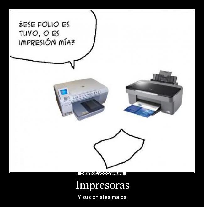 Impresoras - Y sus chistes malos